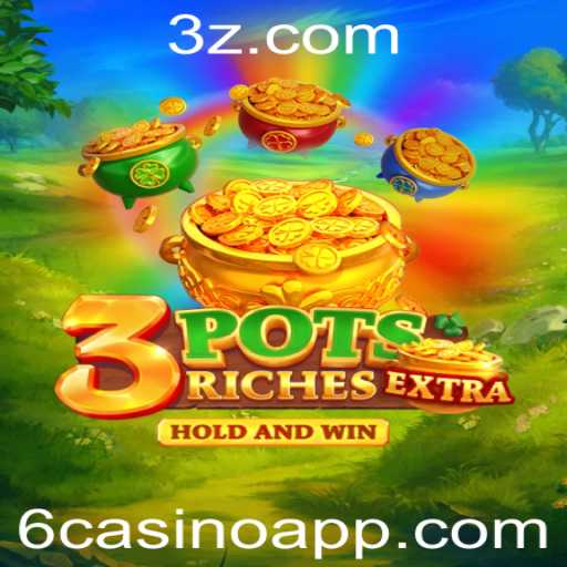 Descubra o Mundo Empolgante de 3potsExtra no 6casino
